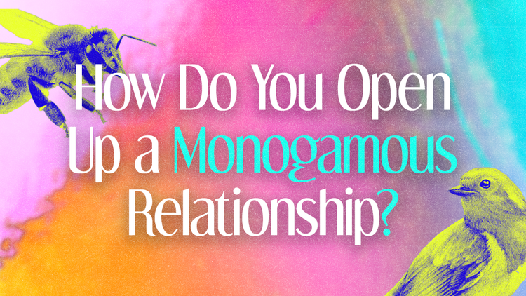 How do you open up a monogamous relationship? What to do when your spouse comes out of the closet? How do you date in your 40s?