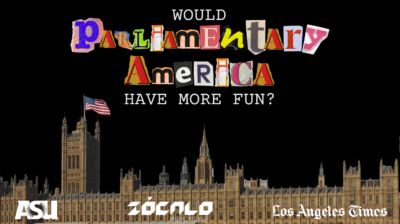 Would Parliamentary America Have More Fun?
